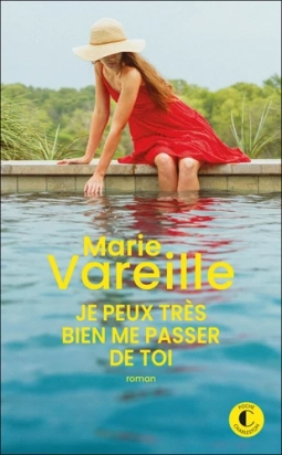 Je peux très bien me passer de toi Marie Vareille