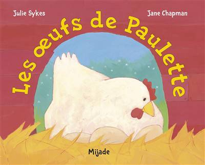 Les oeufs de Paulette Mijade