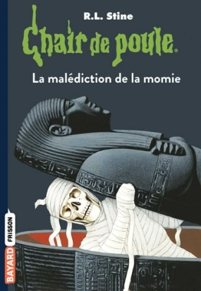 Chair de poule Tome 1 La malédiction de la momie R. L. Stine