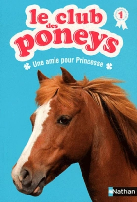 Le club des poneys Tome 1 Une amie pour Princesse Sylvie Baussier