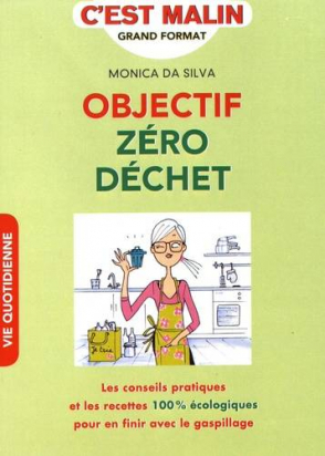 Objectif zéro déchet - Monica Da Silva - LEDUC.S