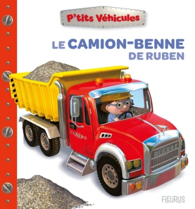 Le camion-benne de Ruben Ptits véhicules Fleurus