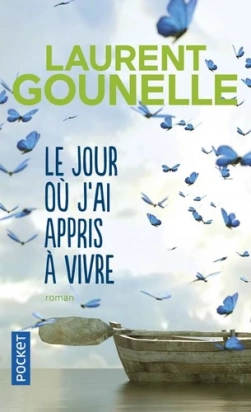 Le jour où j'ai appris à vivre Laurent Gounelle