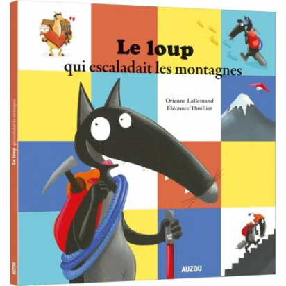 Le loup qui escaladait les montagnes Auzou