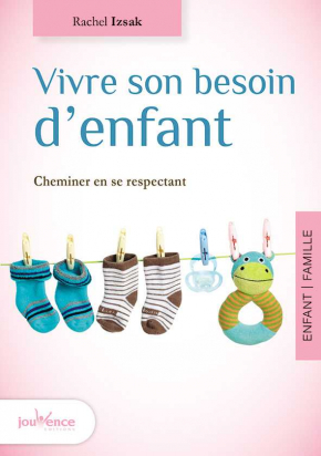 Vivre son besoin d'enfant - Jouvence