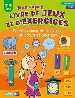 Exercices amusants de calcul, de lecture et d'écriture - 7-9 ans, 2e/3e primaire, CE1/CE2