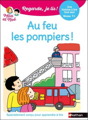 Regarde, je lis ! Au feu les pompiers Nathan