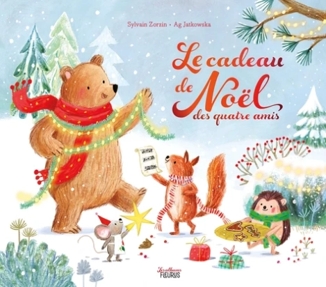 Le cadeau de Noël des quatre amis Par :  Sylvain Zorzin