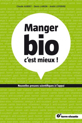 Manger bio c'est mieux ! - Terre vivante