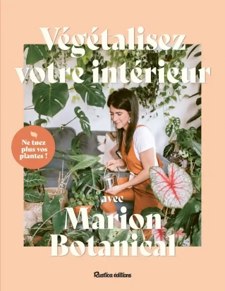 Végétalisez votre intérieur avec Marion Botanical - Grand Format Marion Erlick