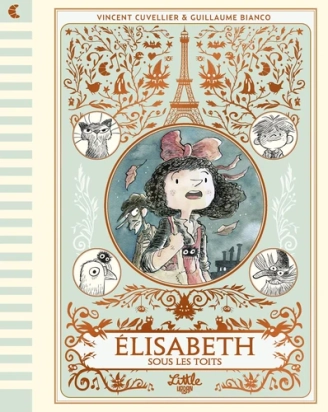 Elisabeth sous les toits – Vincent Cuvellier – Little Urban
