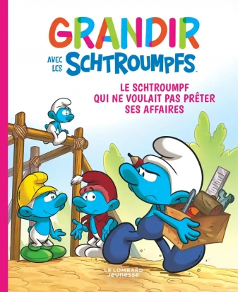 Grandir avec les Schtroumpfs Tome 12 Le Schtroumpf qui ne voulait pas prêter ses affaires Le Lombard Jeunesse