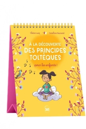 A la découverte des principes toltèques pour les enfants ! - Grand Format Claire Lucq, Caroline Hesnard