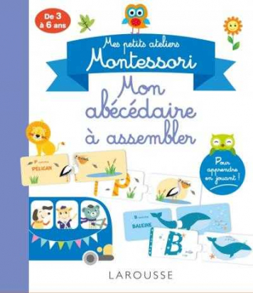 Mes petits ateliers Montessori - Mon abécédaire à assembler - Larousse