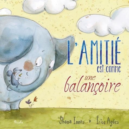 L'amitié est comme une balançoire Piccolia