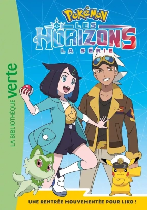 Pokémon - Les Horizons Tome 1 - Poche Une rentrée mouvementée pour Liko ! Natacha Godeau