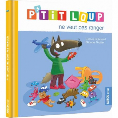 P'tit Loup ne veut pas ranger Auzou