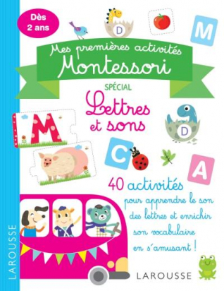 Mes premières activités Montessori Lettres et sons Larousse