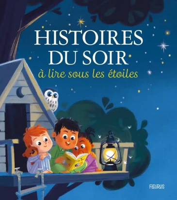 Histoires du soir à lire sous les étoiles Fleurus