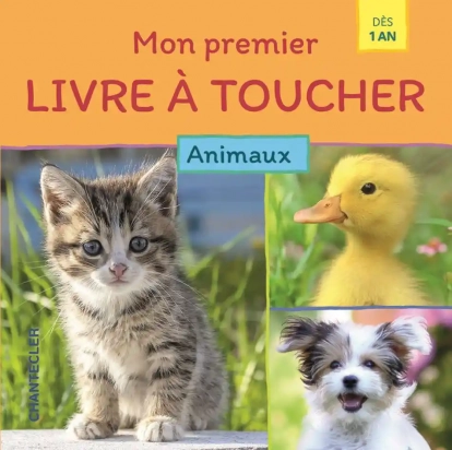Mon premier livre à toucher animaux Chantecler