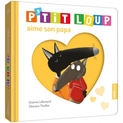 P'tit loup aime son papa Auzou