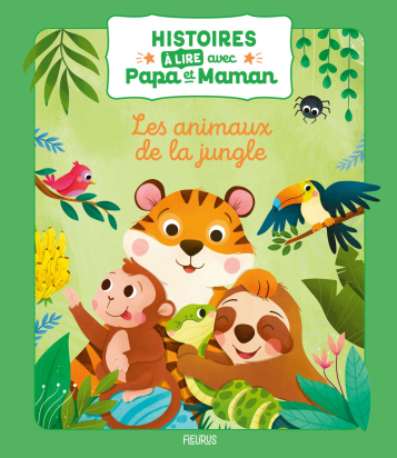 Histoires à lire avec papa et maman - Les animaux de la jungle