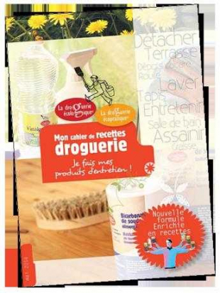 Mon cahier de recettes droguerie - Je fais mes produits d'entretien ! - La droguerie écopratique 