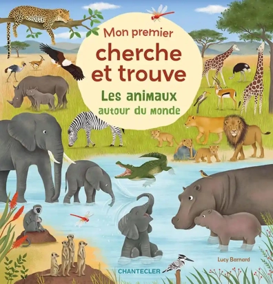 Cherche et trouve Les animaux autour du monde Chantecler