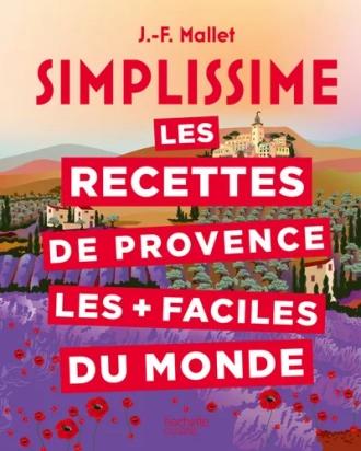 Simplissime - Les recettes de Provence les + faciles du monde - Jean-François Mallet