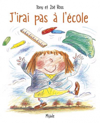 J'irai pas à l'école Mijade