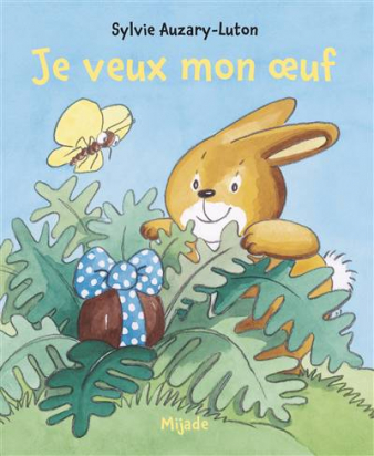 Je veux mon oeuf Mijade