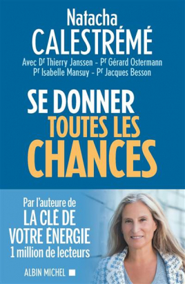 Se donner toutes les chances Natacha Calestrémé