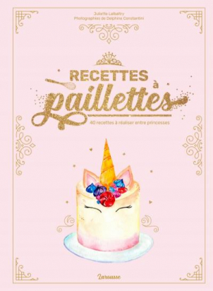 Recettes à paillettes Larousse