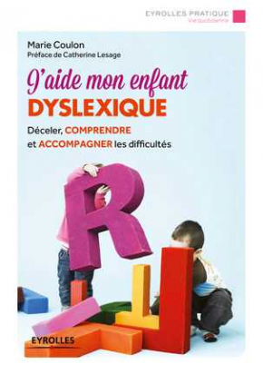 J'aide mon enfant dyslexique - Eyrolles