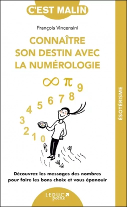 Connaître son destin avec la numérologie François Vincensini