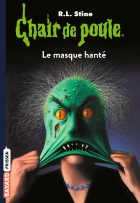 Chair de poule Tome 11 Le masque hanté R. L. Stine