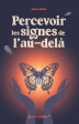 Percevoir les signes de l'au-delà - Grand Format Mona Biollo