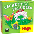 Cachettes fleuries Haba
