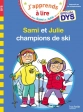 J'apprends à lire avec Sami et Julie champions de ski Spécial DYS Hachette