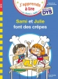J'apprends à lire avec Sami et Julie font des crêpes Spécial DYS Hachette