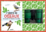 J'observe les oiseaux - Les reconnaître, les comprendre, les protéger - Coffret avec 1 paire de jumelles et 1 livre Michel Luchesi Rusti kid