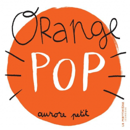Orange Pop Aurore Petit