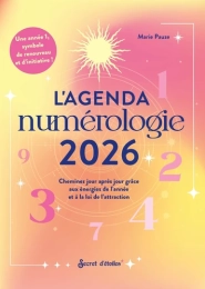 L'agenda numérologie. Cheminez jour après jour grâce aux énergies de l'année et à la loi de l'attraction Edition 2026 Marie Pauze