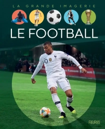 La grande imagerie Le Football Fleurus