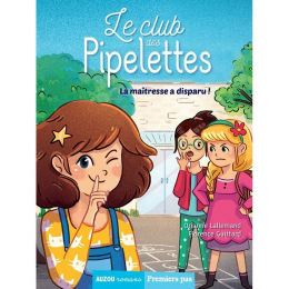 Le club des pipelettes La maîtresse a disparu ! Auzou