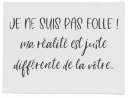 Pancarte "Je ne suis pas folle..." Blanc et noir Jolipa