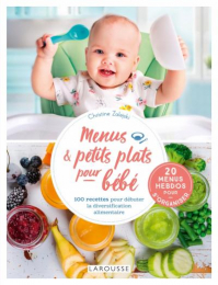 Menus et petits plats pour bébé Larousse