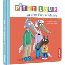 P'tit loup va chez Papi et Mamie Auzou