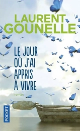 Le jour où j'ai appris à vivre Laurent Gounelle