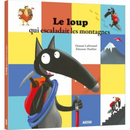 Le loup qui escaladait les montagnes Auzou